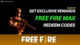 Free Fire Max Redeem Code 2025: Exclusive Rewards
