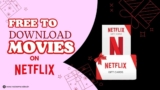 Is it Free to Download Movies on Netflix? Informative 2026