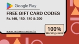 Google Play Store Gift Card Codes: Rs.140, 150, 180 and 200